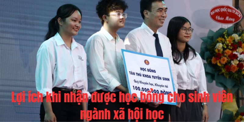 Lợi ích khi nhận được học bổng cho sinh viên ngành xã hội học