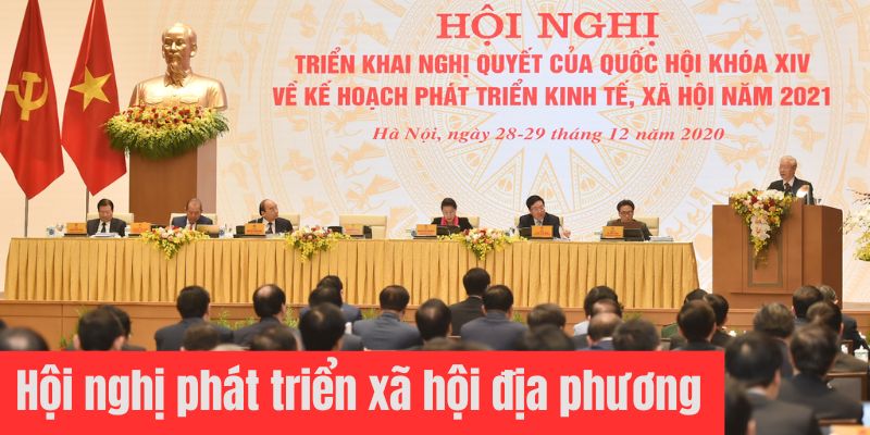 Tầm ảnh hưởng của các hội nghị phát triển xã hội địa phương